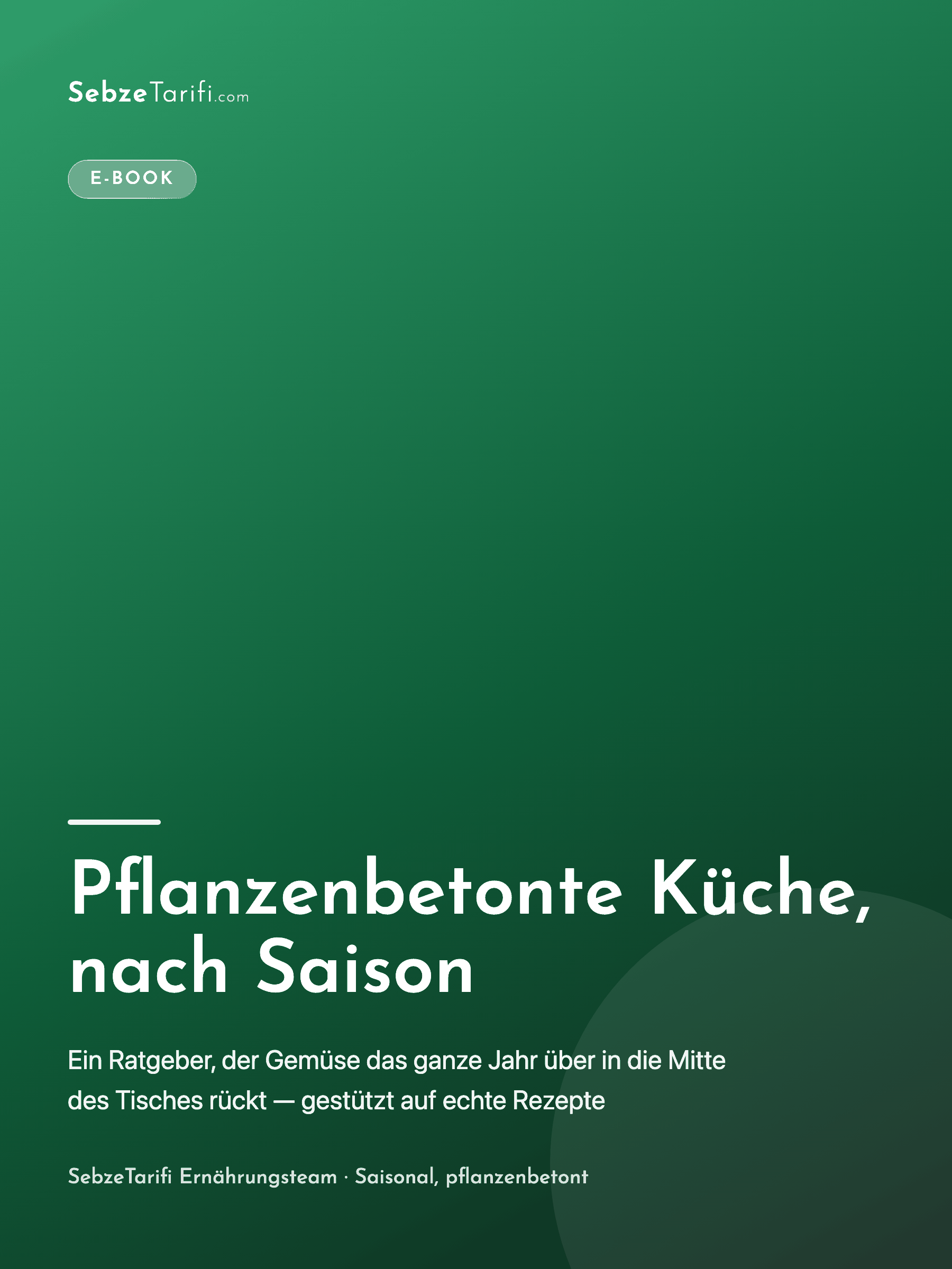 Pflanzenbetonte Küche, nach Saison